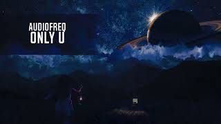 Audiofreq - ONLY U (Extended Mix)