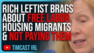 Rich Leftist BRAGS About Free Labor Housing Migrants & NOT PAYING THEM, Just Like SLAVERY