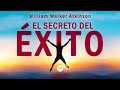 william walker atkinson el secreto del Éxito audiolibro completo en español voz real humana