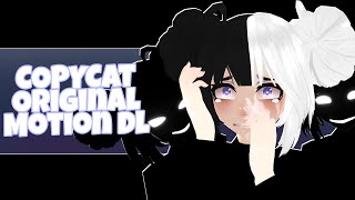 [MMD] COPYCAT ORIGINAL MOTION DL