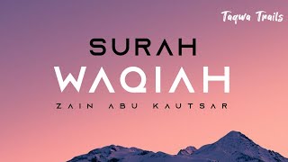 Surah Waqiah-Recited by Zain Abu Kautsar | Taqwa Trails |