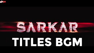 Sarkar BGMs | Sarkar Titles BGM | Sarkar Mass BGMs | AR Rahman BGMs | Sarkar Background Score