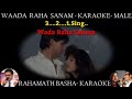 Wada Raha Sanam Karaoke scrolling only for MALE with female chorus || ABHIJEET & ALKA YAGNIK ||