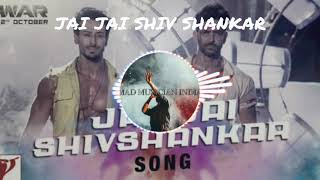 WAR | JAI JAI SHIV SHANKAR | DJ REMIX