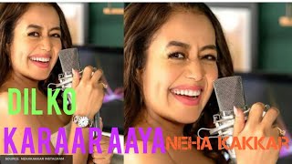 DIL KO KARRAR AAYA Reprise - Neha Kakkar | Himu | Niloy | Anshul Garg | Hindi Song 2021 #Nehakkar