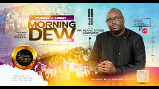 MORNING DEW || RECOGNIZE A BLESSING IN EXHAUSTION || PR. ISAAC KIWEWESI || 31ST JAN 2025 || DAY 29