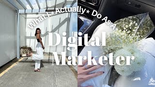 WHAT I ACTUALLY DO AS A DIGITAL MARKETER | Day In The Life Of A Digital Marketer + How I Got Started
