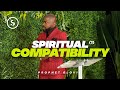 SPIRITUAL COMPATIBILITY [Part 1] // [SUNDAY SERVICE] WITH PROPHET GLOVIS