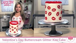 How to Decorate a Valentine's Day Buttercream Glitter Kiss Cake