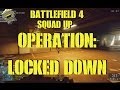 BattleField 4 Squad Up! Operation: Locked Down with Luetin, XFactor, Levelcap, Matimi0 and JackFrags