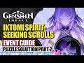 Iktomi Spiritseeking Scrolls Event Guide Part 2 | Fragment Records Puzzle Solution | Genshin Impact