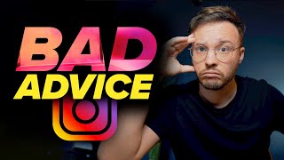 This Instagram Advice Is NOT TRUE (and will hurt your account)...