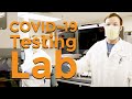 What does COVID-19 Testing Look Like? - Inside Our COVID-19 Testing Lab