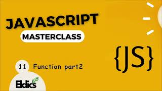 Javascript Masterclass #11 Functions Part2