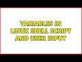 Variables in linux shell script and user input