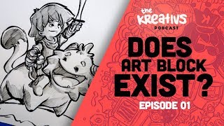 CREATIVE BLOCK AND HOW TO OVERCOME IT | Epsd. 1 | The Kreativs Podcast