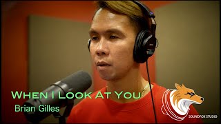 When I Look At you | Brian Gilles