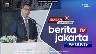 Beritajakarta Petang: Pemprov Dukung Kerja Sama Pemerintah dan Jepang Wujudkan Jakarta Berkonsep TOD