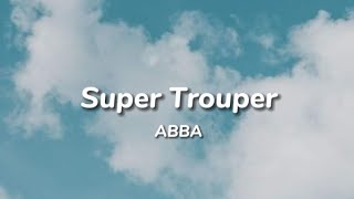 ABBA - Super Trouper (Lyrics)