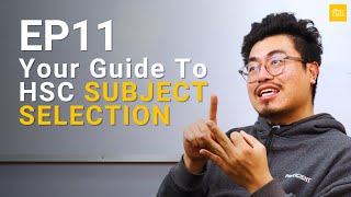 EP11 - Your Guide To HSC Subject Selection