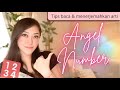 ANGEL NUMBERS ✨ Tips Baca & Terjemahkan Artinya🔮