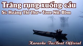 Karaoke Trăng Rụng Xuống Cầu Tone Nữ | TAS BEAT