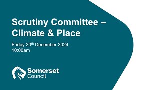 Scrutiny committee - Climate and Place 20th December 2024