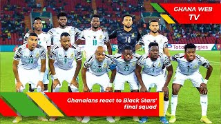 Ghanaians react to Black Stars' final squad