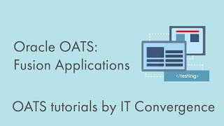 Oracle Application Testing Suite (OATS) - Fusion Applications Tutorials