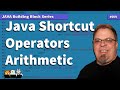 Java Shortcut Operators | Java Shorthand Operators with Arithmetic