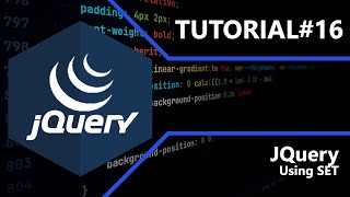 JQuery | SET | Tutorial #16