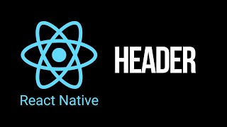 React Native Custom Header Component