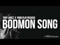 Tory Lanez - Bodmon Song