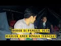 TERSESAT KARENA DI PANGGIL MAHLUK HALUS