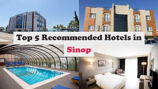 Top 5 Recommended Hotels In Sinop | Best Hotels In Sinop