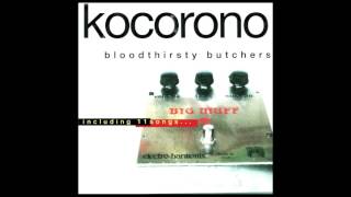 Bloodthirsty Butchers - Kocorono