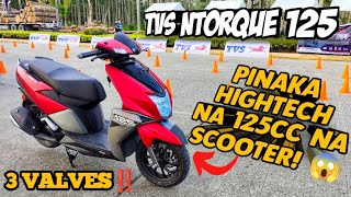 Pinaka High Tech Na 125cc Na Scooter! TVS NTORQUE 125 Naka 3 Valves Na!