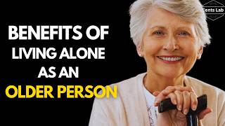 9 Benefits of Living Alone as an Older Person