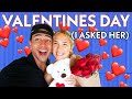 I Asked Her To Be My Valentine *FOR REAL THIS TIME*