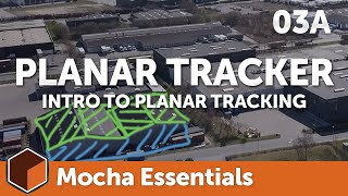 03a Planar Tracker - Introduction [Mocha Essentials]