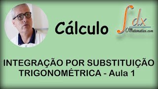 Grings - Integração por Substituição Trigonométrica - aula 1