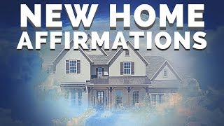 New Home" Affirmations! (Manifest your dream home!) ~ 432 Hz