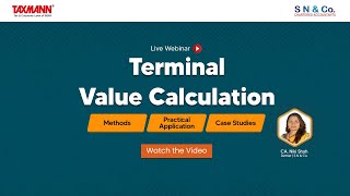 #TaxmannWebinar | Terminal Value Calculation – Methods | Practical Application | Case Studies