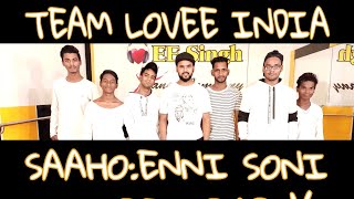 Saaho: Enni Soni Song | Choreography Lovee Singh | Prabhas | Shraddha kapoor | Team Lovee India