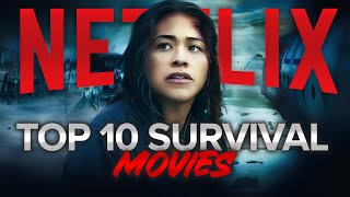 Top 10 SURVIVAL Movies on Netflix to Watch Now! 2024
