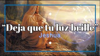 🩸Mensaje Espiritual de Jesus Sananda: “Deja que tu luz brille” 💖