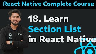 [18] Section List in React Native| What is Section List in React Native Part - 18