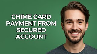 Chime Card Payment From Secured Account - UPDATED!