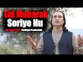 Eid Mubarak Soriye Nu - Naseem Ali Siddiqui | 2026 New Eid Song |