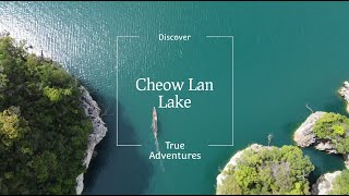 Cheow Lan Lake | Khao Sok | Thailand | True Adventures 4K